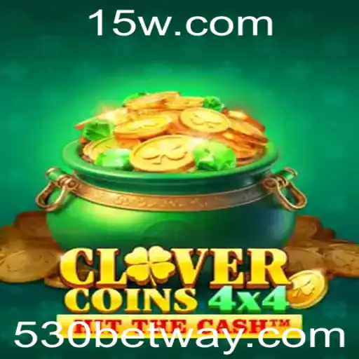 Descubra o Empolgante Jogo CloverCoins4x4 e a Estratégia do 530 Bet