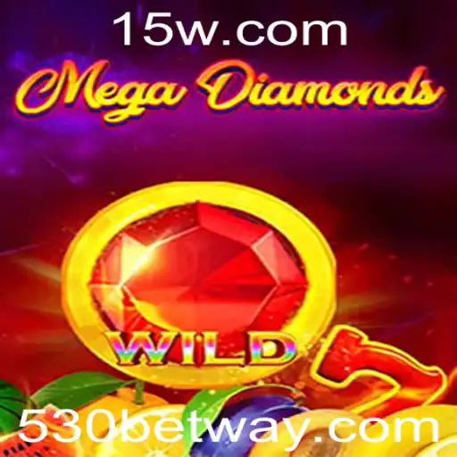 Descubra o Empolgante Mundo do MegaDiamond e a Aposta 530